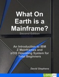 Cover: What On Earth Is A Mainframe? - Lulu.com