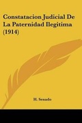 Bild: Constatacion Judicial De La Paternidad Ilegitima (1914) - Kessinger Publishing