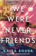Cover: We Were Never Friends - Poisoned Pen Press