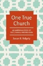 Cover: One True Church - The University of North Carolina Press