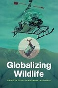 Cover: Globalizing Wildlife - The University of North Carolina Press