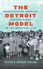 Cover: The Detroit Model - The University of North Carolina Press