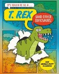 Cover: It's Tough to Be: A T. Rex (and Other Dinosaurs) - Wayland