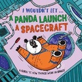Cover: I Wouldn't Let a Panda Launch a Spacecraft - Wayland