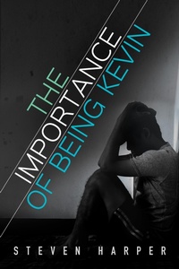 Enlarge image Cover: The Importance of Being Kevin - Dreamspinner Press