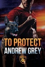 Cover: To Protect - Dreamspinner Press