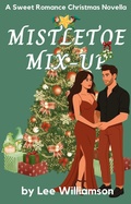 Cover: Mistletoe Mix-Up (Sweet Christmas Novellas) - Vivienne Lee Fraser