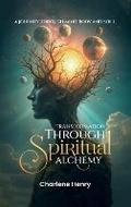 Cover: Transformation Through Spiritual Alchemy - London Book Publisher