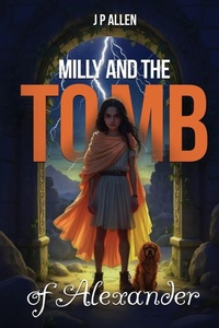 Enlarge image Cover: Milly And The Tomb Of Alexander - London Book Publisher