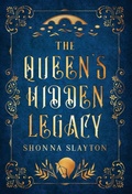 Cover: The Queen's Hidden Legacy - Amaretto Press