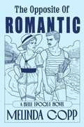 Cover: The Opposite of Romantic - Tiny Piano Press