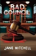 Cover: Bad Council - Jane Mitchell, 1000trees
