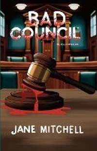 Enlarge image Cover: Bad Council - Jane Mitchell, 1000trees