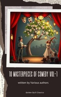 Cover: 10 masterpieces of comedy vol-1 - Golden Quill Classics