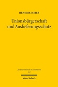Cover: Unionsb&uuml;rgerschaft und Auslieferungsschutz - Mohr Siebeck