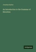 Cover: An Introduction to the Grammar of Elocution - Antigonos Verlag