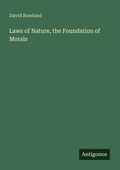 Cover: Laws of Nature, the Foundation of Morals - Antigonos Verlag
