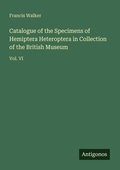 Cover: Catalogue of the Specimens of Hemiptera Heteroptera in Collection of the British Museum - Antigonos Verlag