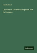 Cover: Lectures on the Nervous System and Its Diseases - Antigonos Verlag