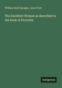 Enlarge image Cover: The Excellent Woman as described in the book of Proverbs - Antigonos Verlag