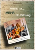 Cover: Musik ist... MEHR als Bildung - tredition