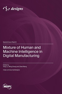Enlarge image Cover: Mixture of Human and Machine Intelligence in Digital Manufacturing - MDPI AG