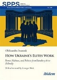 Enlarge image Cover: How Ukraine's Elites Work - ibidem