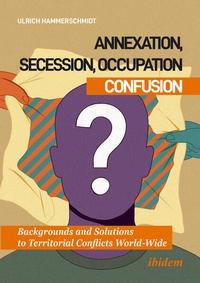 Enlarge image Cover: Annexation, Secession, Occupation-Confusion - ibidem