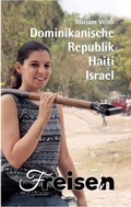 Bild: FREISEIN: Dominikanische Republik, Haiti, Israel - Freisein Verlag