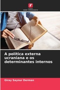 Cover: A politica externa ucraniana e os determinantes internos - Edicoes Nosso Conhecimento