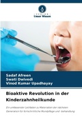 Cover: Bioaktive Revolution in der Kinderzahnheilkunde - Verlag Unser Wissen