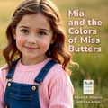 Cover: Mia and the Colors of Miss Butters (Edition1st) - Unknown