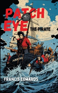 Enlarge image Cover: Patch Eye, the Pirate - Ukiyoto Publishing