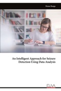 Cover: An Intelligent Approach for Seizure Detection Using Data Analysis - Eliva Press