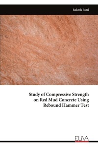 Enlarge image Cover: Study of Compressive Strength on Red Mud Concrete Using Rebound Hammer Test - Eliva Press