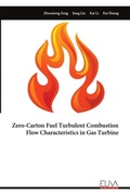 Cover: Zero-Carton Fuel Turbulent Combustion Flow Characteristics in Gas Turbine - Eliva Press