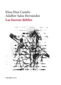 Cover: Las fuerzas d&eacute;biles - Vaso Roto Ediciones
