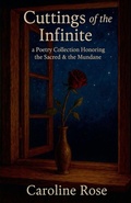 Cover: Cuttings of the Infinite - Caroline Rose