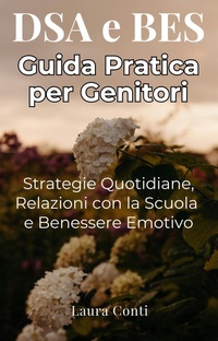 Enlarge image Cover: DSA e BES - Guida Pratica per Genitori - Laura Conti