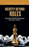 Cover: Identity Beyond Roles - Martha Ramirez