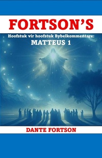 Abbildung von: Fortson's Hoofstuk Vir Hoofstuk Bybelkommentare: Matteus 1 - Dante Fortson
