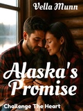 Cover: Alaska's Promise (Challenge The Heart) - Vella Munn