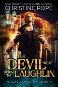 Cover: The Devil Went Down to Laughlin (Vegas Slayers, #3) - Dark Valentine Press