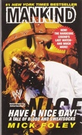 Cover: Have A Nice Day: A Tale of Blood and Sweatsocks - Mick Foley