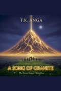 Cover: A Song of Granite - T.K. ANGA