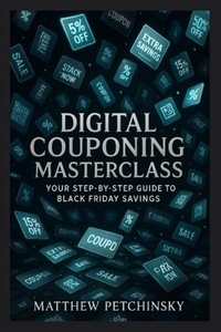 Enlarge image Cover: Digital Couponing Masterclass - Matthew Edward Petchinsky