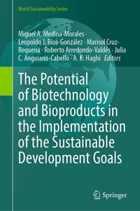 Enlarge image Cover: The Potential of Biotechnology and Bioproducts in the Implementation of the Sustainable Development Goals - Springer