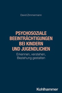 Abbildung von: Psychosoziale Beeinträchtigungen bei Kindern und Jugendlichen - Kohlhammer