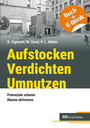 Bild: Aufstocken - Verdichten - Umnutzen - mit E-Book - Rudolf M&uuml;ller Verlag