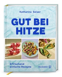 Enlarge image Cover: Gut bei Hitze - Brandstätter Verlag